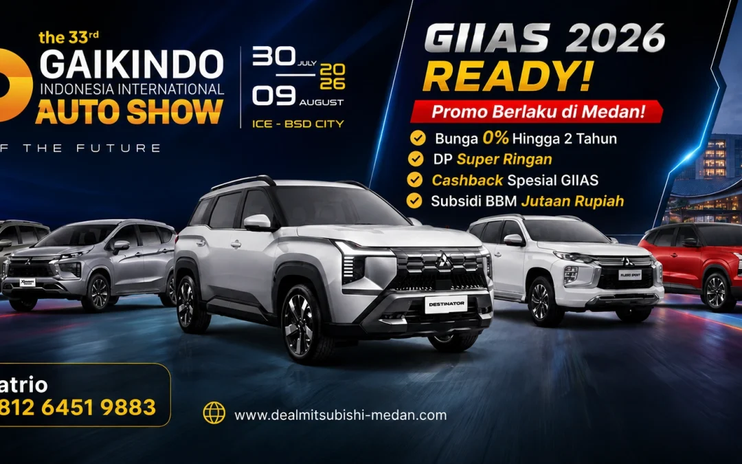 GIIAS 2026 READY! 🎉Miliki Mobil Impian Bersama Mitsubishi Medan